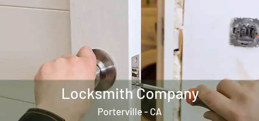 Locksmith Company Porterville - CA