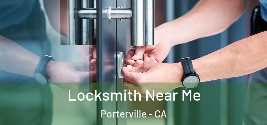 Locksmith Near Me Porterville - CA