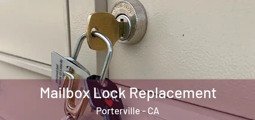  Mailbox Lock Replacement Porterville - CA