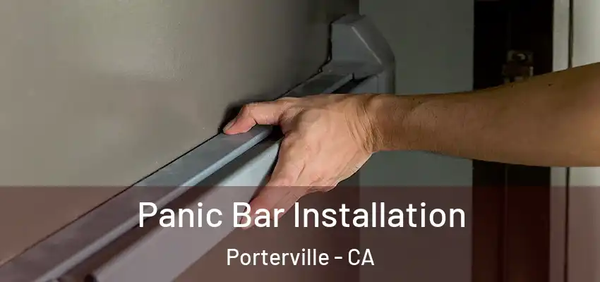 Panic Bar Installation Porterville - CA