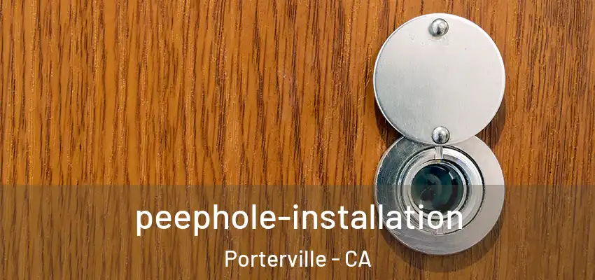  peephole-installation Porterville - CA